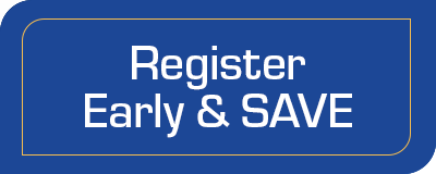 Register Early for Maximum Savings